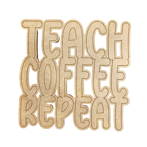 Teacher Coaster - Teach Coffee Repeat
